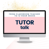 TUTOR TALK: The Complete Teacher-to-Tutor Foundation